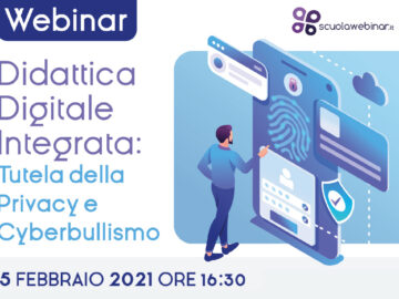Didattica Digitale Integrata: Tutela della Privacy e Cyberbullismo
