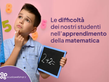 Le difficoltà dei nostri studenti nell’apprendimento della matematica