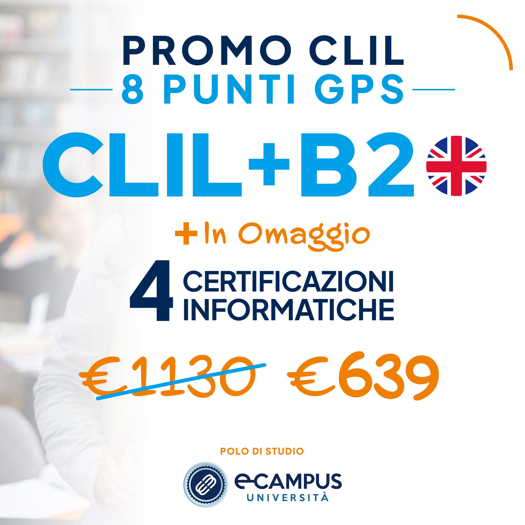 PROMO CLIL B2 8 Punti GPS - 4 Certificazioni Informatiche in Omaggio
